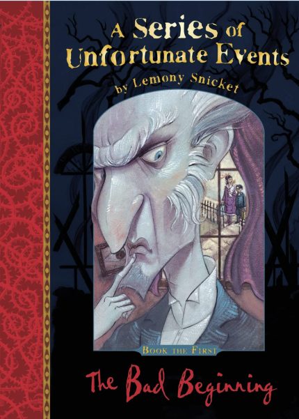 A Series of Unfortunate Events #1 The Bad Beginning