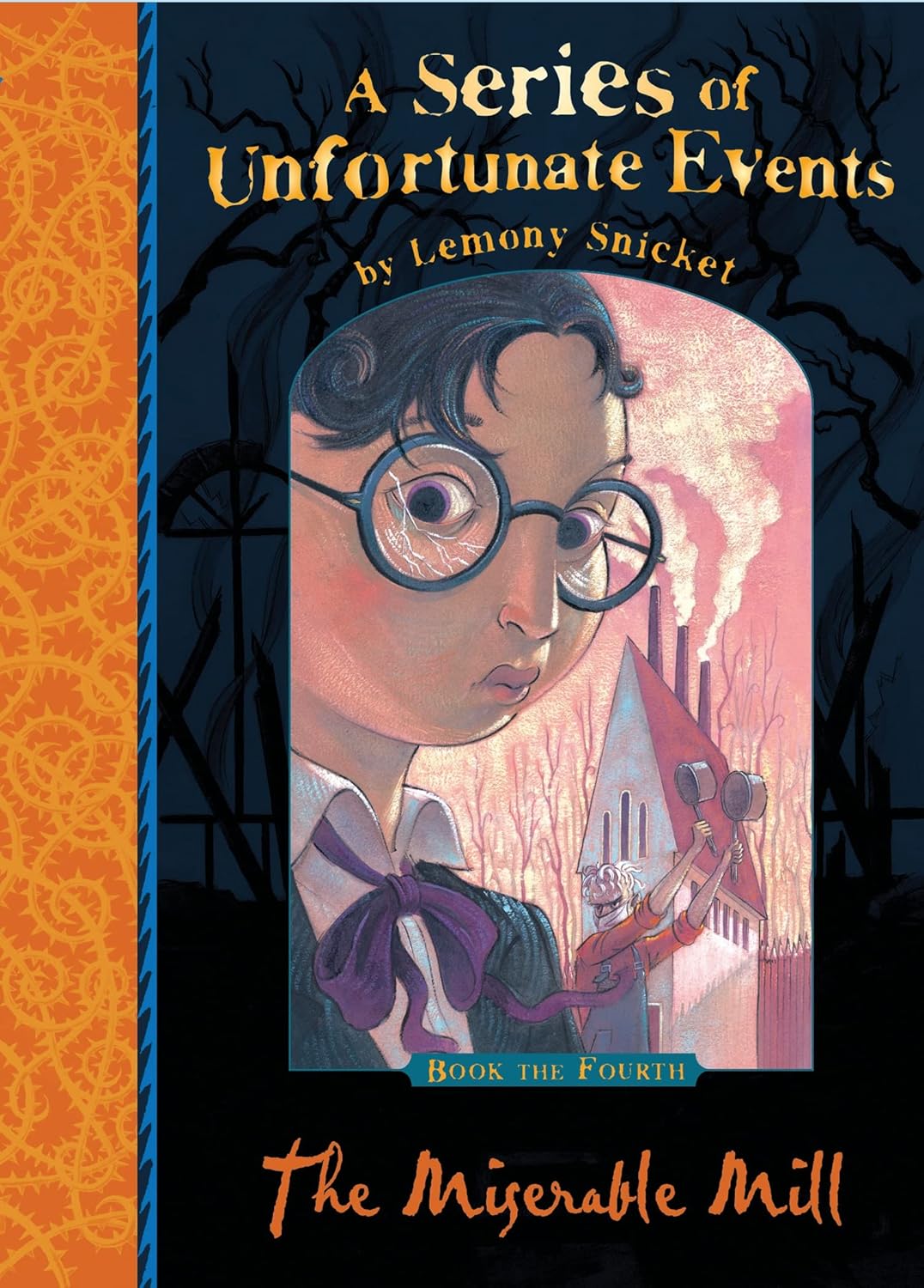 A Series of Unfortunate Events #4 The Miserable Mill