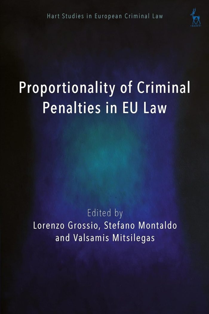 Proportionality of Criminal Penalties in EU Law Proportionality of Criminal Penalties in EU Law