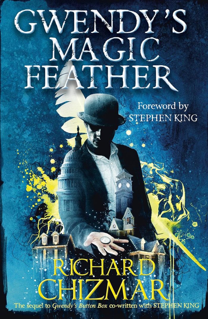 The Gwendy Trilogy #2 Gwendy’s Magic Feather The Gwendy Trilogy #2 Gwendy’s Magic Feather