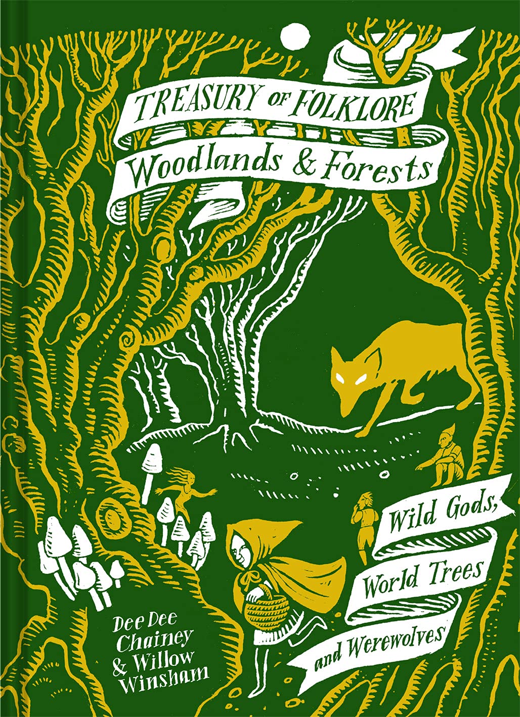 Treasury of Folklore: Woodlands and Forests: Wild Gods, World Trees and Werewolves (hardcover)