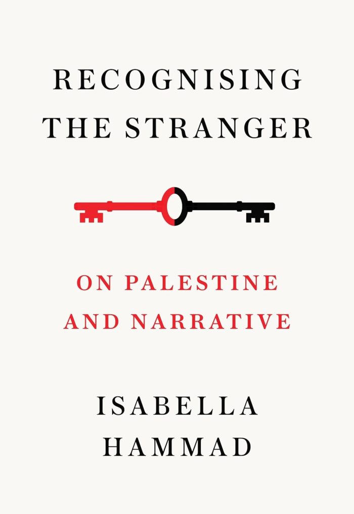 Recognizing the Stranger: On Palestine and Narrative Recognizing the Stranger: On Palestine and Narrative
