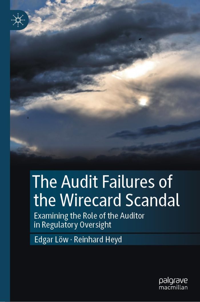 The Audit Failures of the Wirecard Scandal: Examining the Role of the Auditor in Regulatory Oversight The Audit Failures of the Wirecard Scandal: Examining the Role of the Auditor in Regulatory Oversight