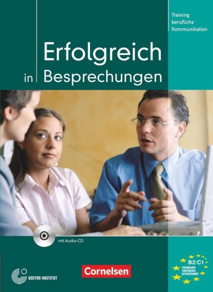 Erfolgreich in Besprechungen B2-C1 mit Audio-CD