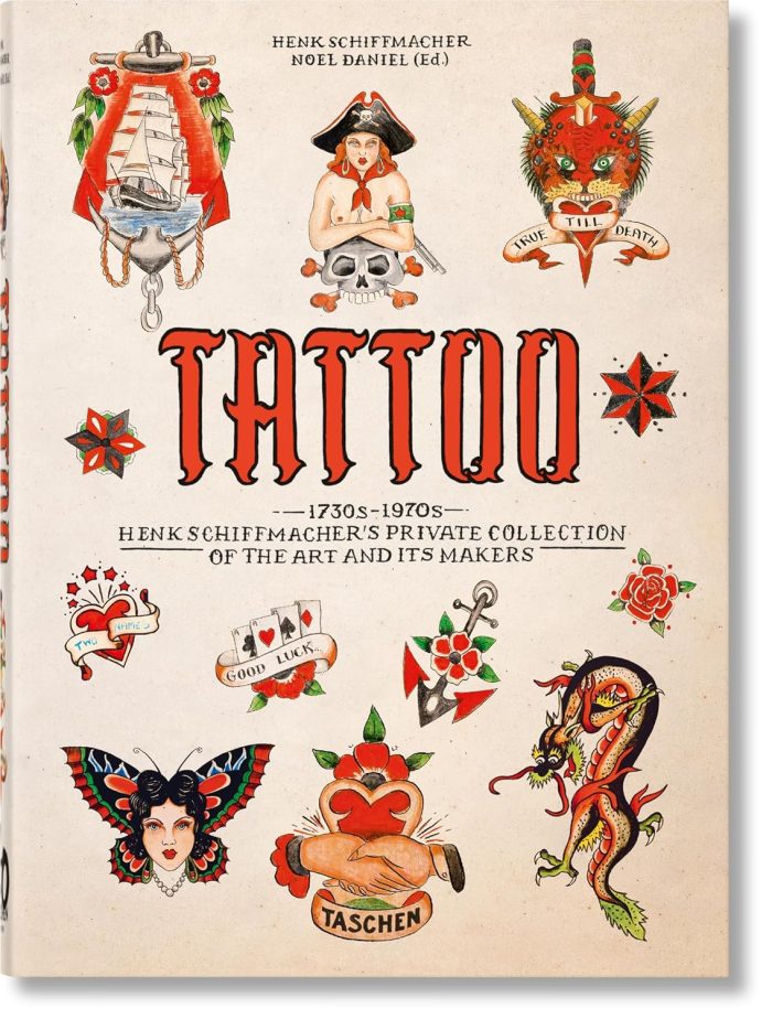 Tattoo 1730s-1970s Henk Schiffmacher’s Private Collection of the Art and Its Makers Tattoo 1730s-1970s Henk Schiffmacher’s Private Collection of the Art and Its Makers