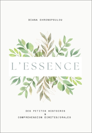 L'Essence - Des Petites Histoires & Comprehension Ecrites / Orales