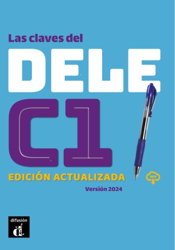 Las claves del nuevo DELE C1 Edicion actualizada 2024