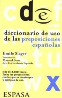 Diccionario de  Uso De Las Preposiciones Espanolas
