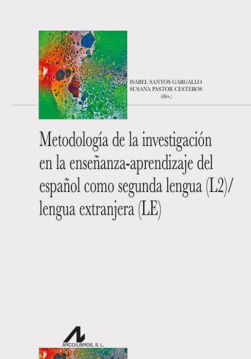 Metodologia de la Investigacion en la Ensenanza-Aprendizaje del Espanol como Segunda Lengua