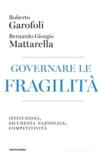 Governare le Fragilita: Istituzioni, Sicurezza Nazionale, Competitivita