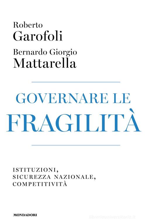 Governare le Fragilita: Istituzioni, Sicurezza Nazionale, Competitivita