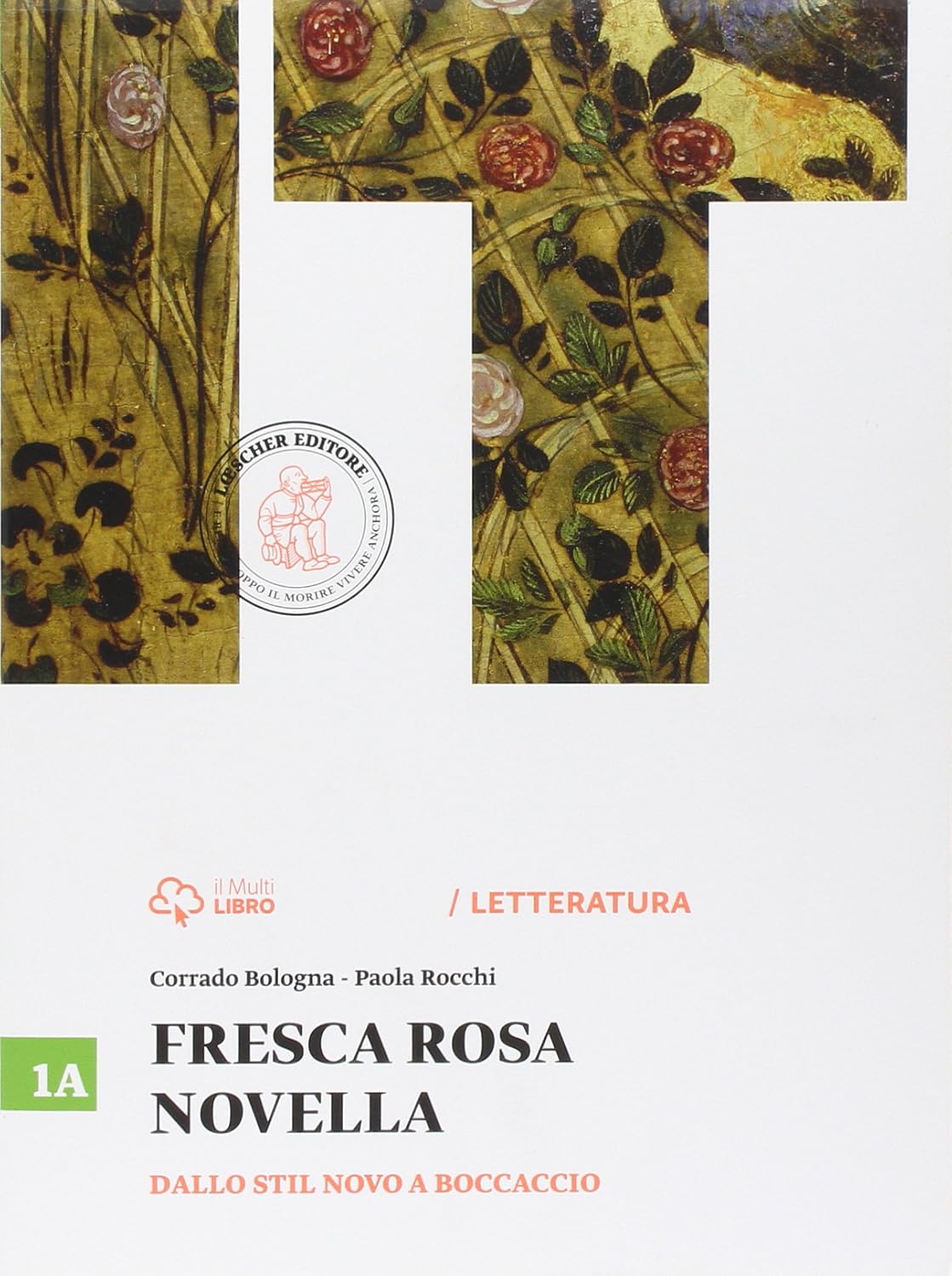 Fresca Rosa Novella Vol. 1A: Dallo Stil Novo a Boccaccio