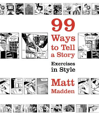 99 WAYS TO TELL A STORY  PB - MATT MADDEN