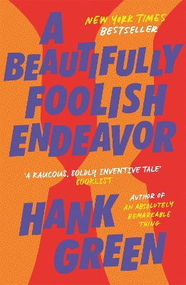 A BEAUTIFULLY FOOLISH ENDEAVOR - HANK GREEN