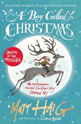 A BOY CALLED CHRISTMAS  PB - MATT HAIG-CHRIS MOULD