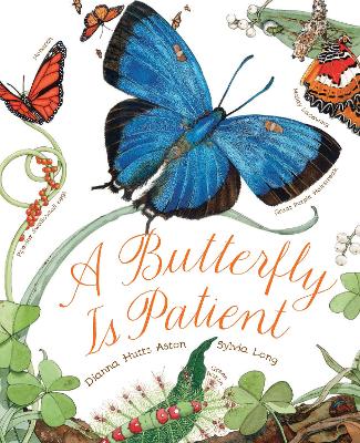 A BUTTERFLY IS PATIENT PB - DIANNA HUTTS ASTON-SYLVIA LONG