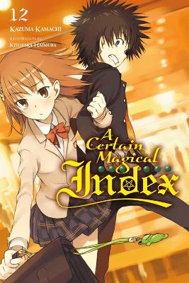 A CERTAIN MAGICAL INDEX VOL. 12 (NOVEL) - KAZUMA KAMACHI