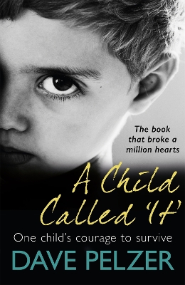 A CHILD CALLED IT :THE BOOK THAT BROKE A MILLION HEARTS - DA