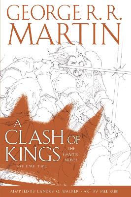 A CLASH OF KINGS : GRAPHIC NOVEL VOL 2 - GEORGE R.R. MARTIN-