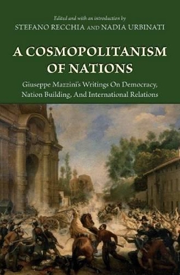 A COSMOPOLITANISM OF NATIONS PB - GIUSEPPE MAZZINI-STEFANO R