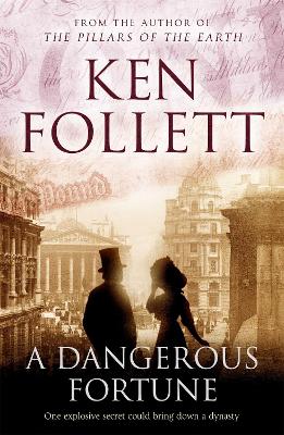 A DANGEROUS FORTUNE PB - KEN FOLLETT