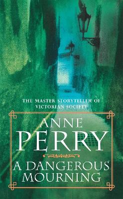 A DANGEROUS MOURNING  PB A - ANNE PERRY