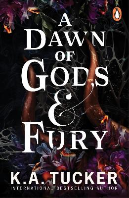 A DAWN OF GODS AND FURY PB - K.A. TUCKER