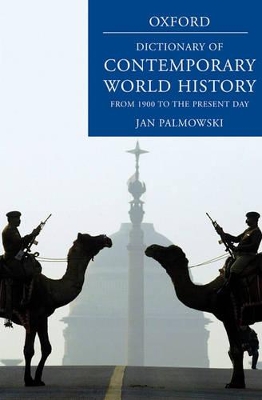 A DICTIONARY OF CONTEMPORARY WORLD HISTORY: FROM 1900 TO THE