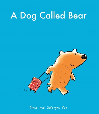 A DOG CALLED BEAR PAPERBACK  PB - DIANE FOX-CHRISTYAN FOX