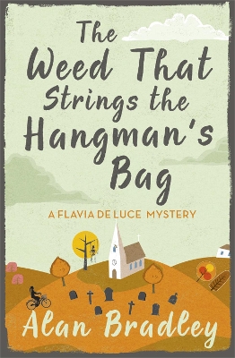 A FLAVIA DE LUCE BOOK 2 : THE WEED THAT STINGS THE HANGMANS
