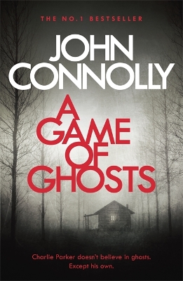 A GAME OF GHOSTS  PB - JOHN CONNOLLY