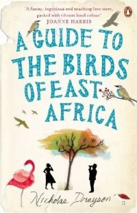 A GUIDE TO THE BIRDS OF EAST AFRICA PB A FORMAT - NICHOLAS D