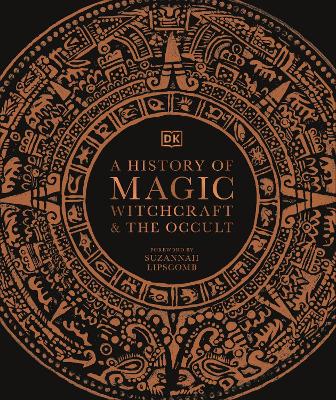 A HISTORY OF MAGIC WITCHCRAFT AND THE OCCULT HC - DK-SUZANNA
