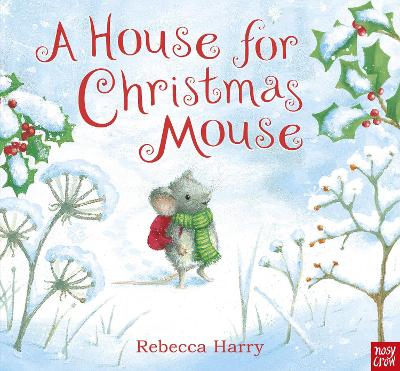 A HOUSE FOR CHRISTMAS MOUSE HC - REBECCA HARRY-KRISTIN ATHER