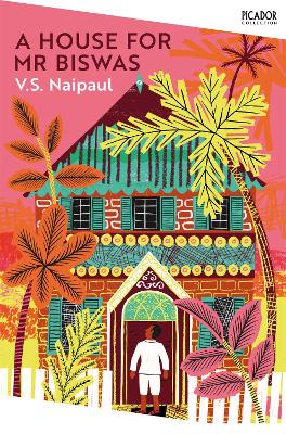A HOUSE FOR MR BISWAS - V.S. NAIPAUL