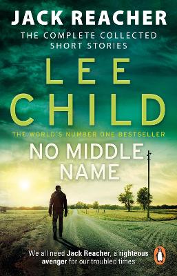 A JACK REACHER THRILLER : NO MIDDLE NAME PB - LEE CHILD