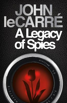 A LEGACY OF SPIES  PB - JOHN LE CARRE