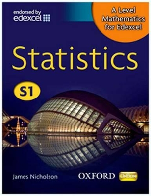 A LEVEL MATHEMATICS FOR EDEXCEL: STATISTICS S1 HC - JAMES NI
