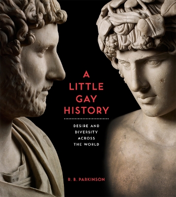 A LITTLE GAY HISTORY : DESIRE AND DIVERSITY ACROSS THE WORLD
