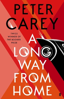 A LONG WAY FROM HOME  PB - PETER CAREY