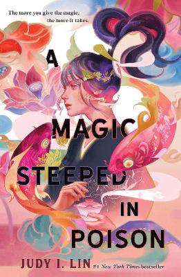 A MAGIC STEEPED IN POISON - JUDY I. LIN