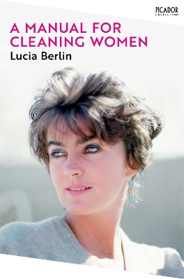 A MANUAL FOR CLEANING WOMEN - LUCIA BERLIN