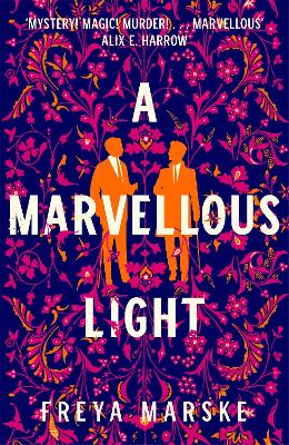 A MARVELLOUS LIGHT - FREYA MARSKE