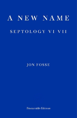 A NEW NAME : SEPTOLOGY VI-VII PB - JON FOSSE-DAMION SEARLS