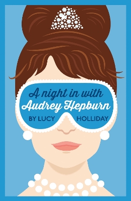 A NIGHT IN WITH AUDREY HEPBORN PB - LUCY HOLLIDAY
