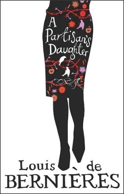 A-PARTISANS-DAUGHTER-HC-LOUIS-DE-BERNIERES.jpg A PARTISANS DAUGHTER HC - LOUIS DE BERNIERES