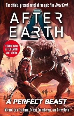 A PERFECT BEAST - AFTER EARTH PB - MICHAEL JAN FRIEDMAN-PETE