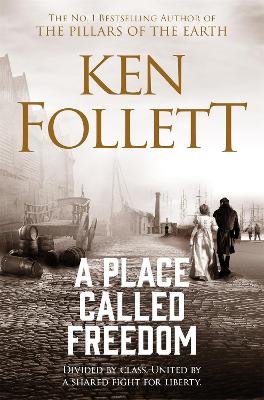 A PLACE CALLED FREEDOM - KEN FOLLETT