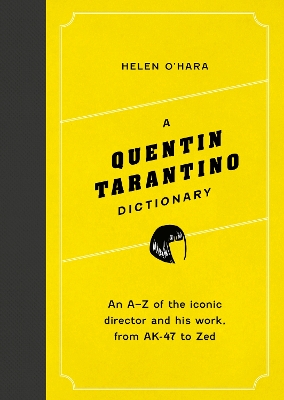 A QUENTIN TARANTINO DICTIONARY HC - HELEN OHARA