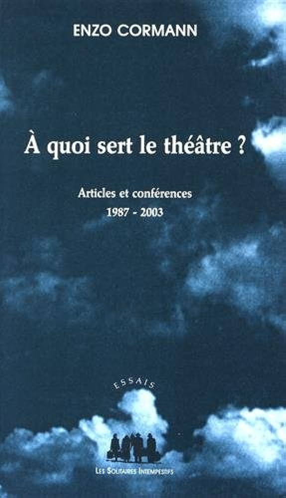 A QUOI SERT LE THEATRE ? POCHE B FORMAT - CORMANN ENZO